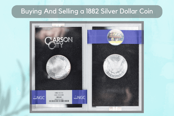1882 Silver Dollar Buying And Selling Guide