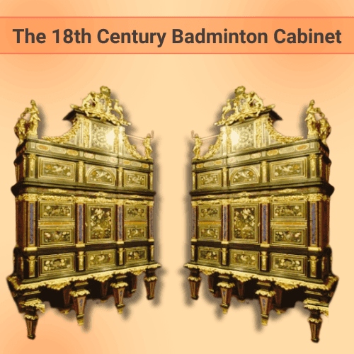The 18th Century Badminton Cabinet