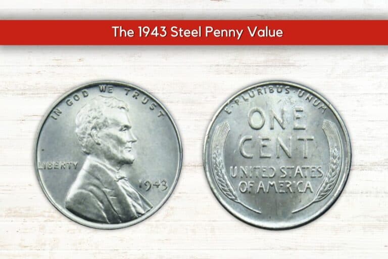 The 1943 Steel Penny Value (Most Expensive Sold For $840,000)