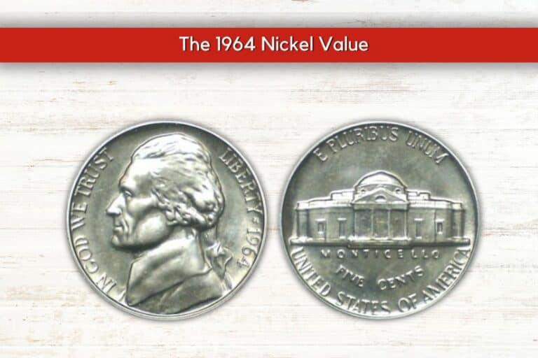 1964 Nickel Value (Rarest & Most Expensive Sold for $19,800)