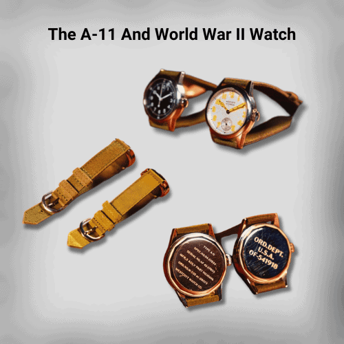 The A-11 And World War II Watch