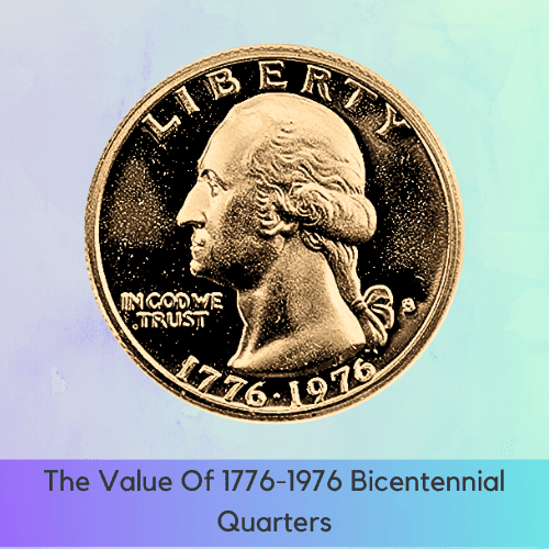 The Value Of 1776-1976 Bicentennial Quarters