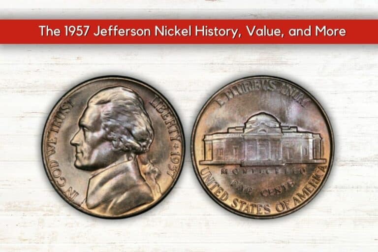 The 1957 Jefferson Nickel History, Value, and More (Rarest Sold for $6,500+)