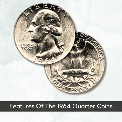 The Main Features Of The 1964 Quarter Coins
