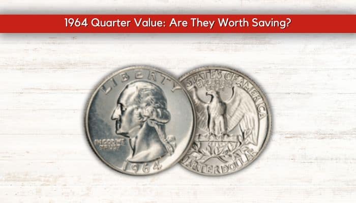 Why Are 1964 Quarters So Special