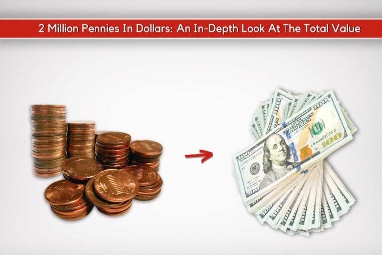 2 Million Pennies In Dollars: An In-Depth Look At The Total Value