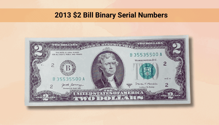 2013 $2 Bill Binary Serial Numbers