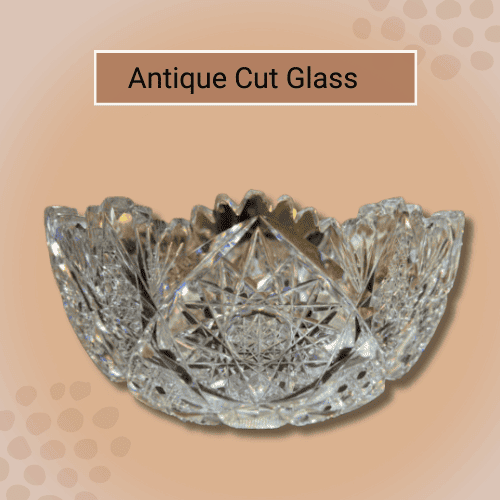 Antique Cut Glass