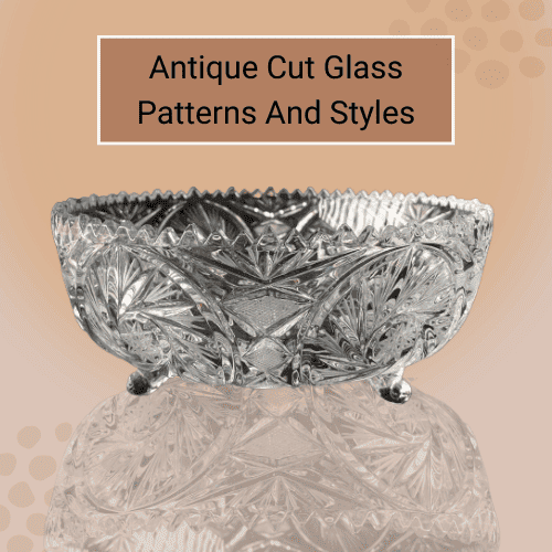 Antique Glass Patterns And Styles