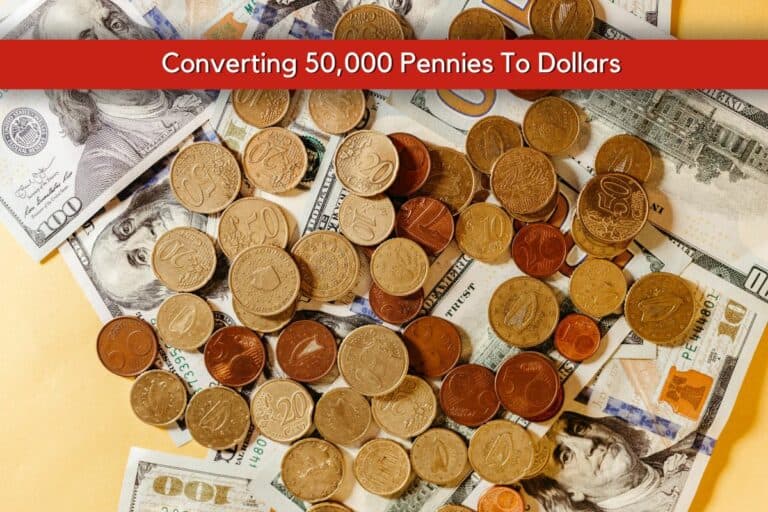Converting 500,000 Pennies To Dollars