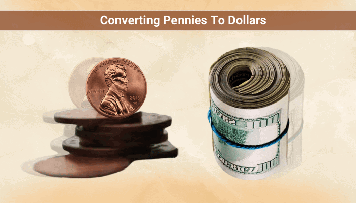 Converting Pennies To Dollars