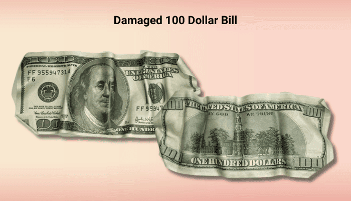 Damaged 100 Dollar Bill