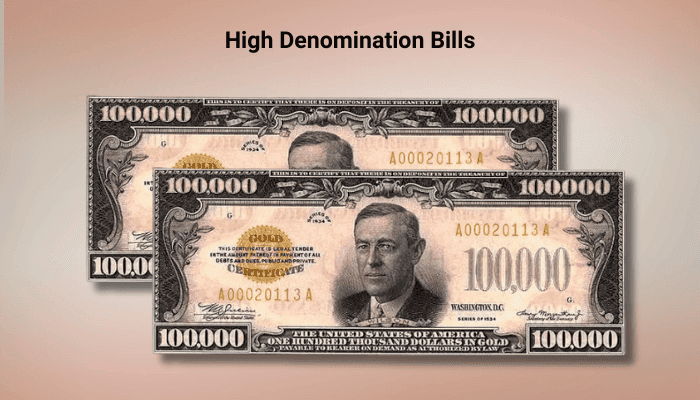 High Denomination Bills