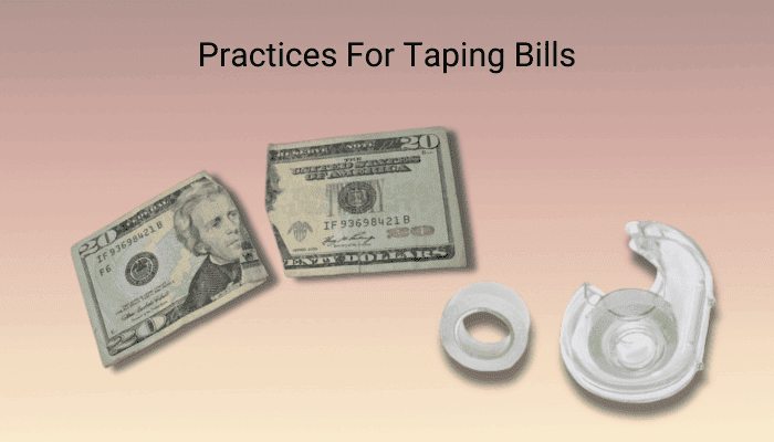 Practices For Taping Bills