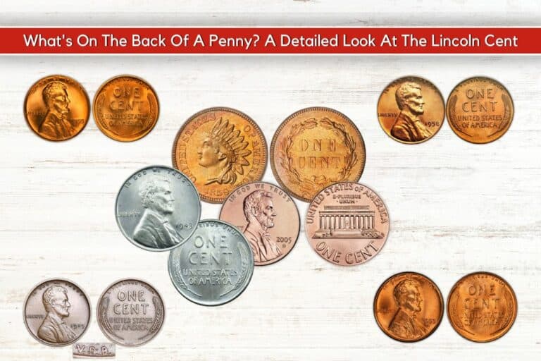 What’s On The Back Of A Penny? A Detailed Look At The Lincoln Cent