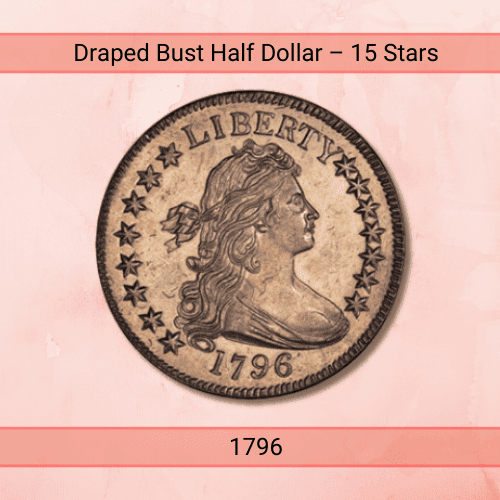 1796 Draped Bust Half Dollar 15 Stars