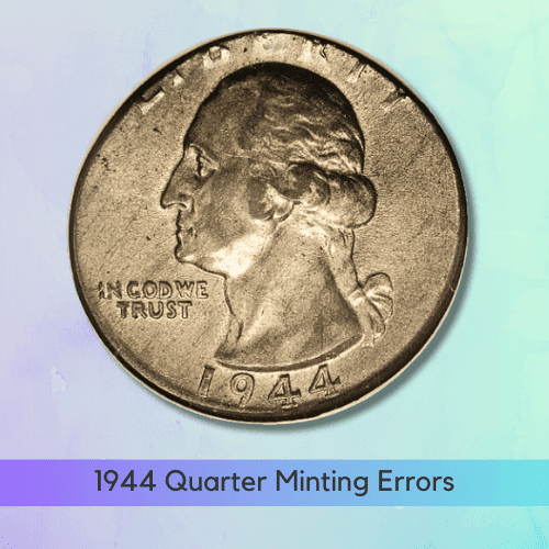 1944 Quarter Minting Errors
