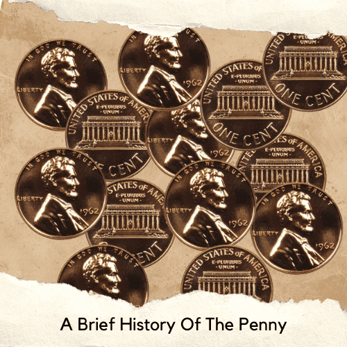 A Brief History Of The Penny
