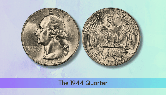 The History Of The 1944 Quarter